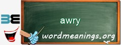 WordMeaning blackboard for awry